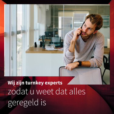 Wij zijn turnkey experts zodat u weet dat alles geregeld is