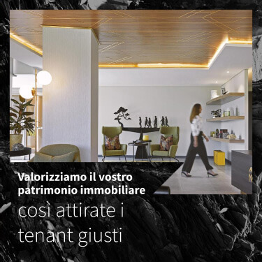 Valorizziamo il vostro patrimonio immobiliare cosi attirate i tenant giusti