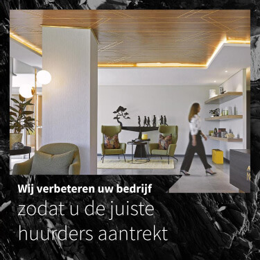 Wij verbeteren uw bedrijf zodat u de huiste huurders aantrekt